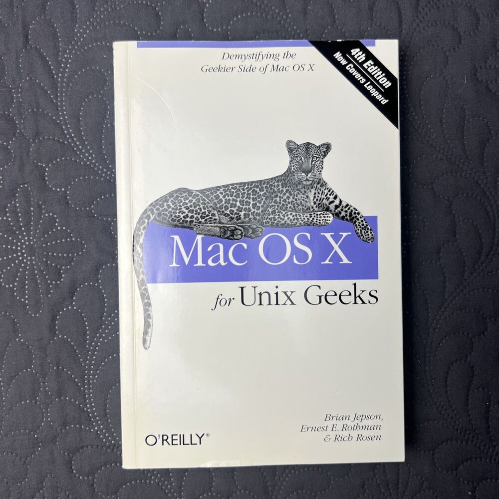 Mac OS X for Unix Geeks (Leopard): Demistifying the Geekier Side Book Programmin